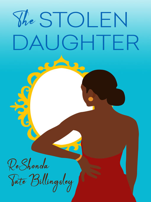 Title details for The Stolen Daughter by ReShonda Tate Billingsley - Available